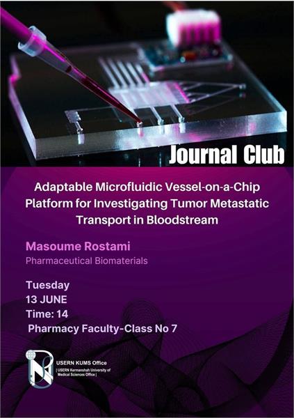 Adaptable Microfluidic Vessel-on-a-Chip Platform for lnvestigating Tumor Metastatic Transport in Bloodstream